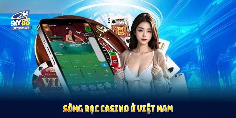 Sòng Bạc Casino Ở Việt Nam